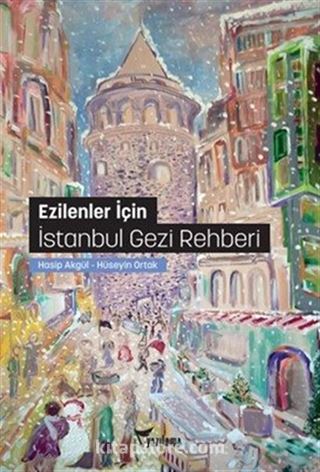 Ezilenler İçin İstanbul Gezi Rehberi