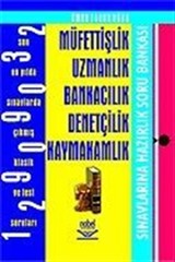 Müfettişlik Uzmanlık Bankacılık Denetmenlik Kaymakamlık Sınavlarına Hazırlık Soru Bankası 1993-2002