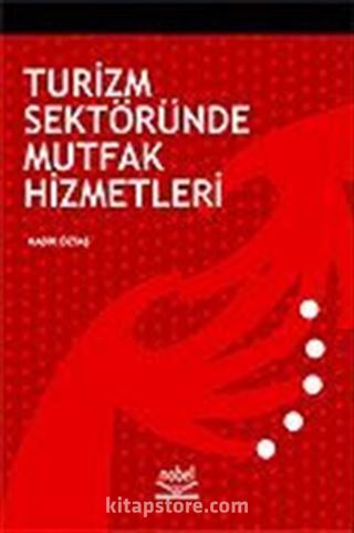 Turizm Sektöründe Mutfak Hizmetleri