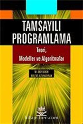 Tamsayılı Programlama Teori Modemler ve Algoritmalar