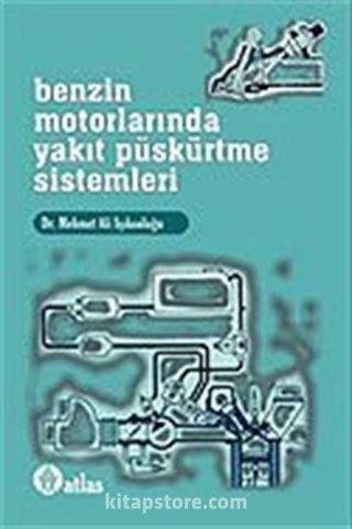 Benzin Motorlarında Yakıt Püskürtme Sistemleri