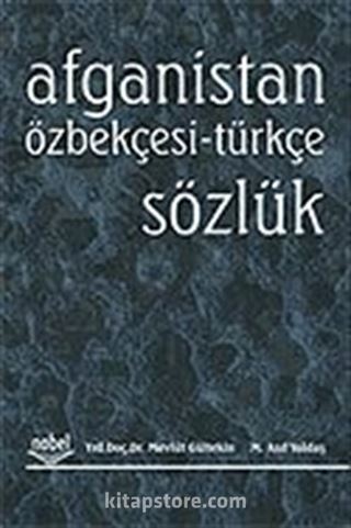 Afganistan Özbekçesi-Türkçe Sözlük