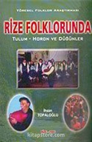 Rize Folklorunda Tulum-Horon-Düğünler