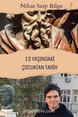 13 Yaşındaki Çocuktan Tarih