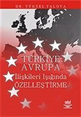 Türkiye Avrupa İlişkileri Işığında Özelleştirme