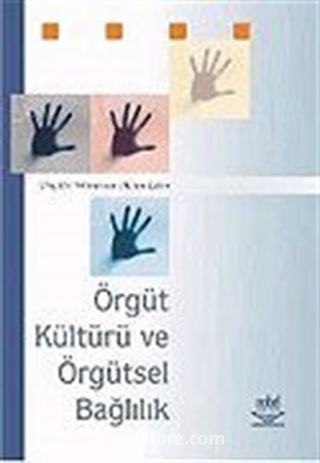 Örgüt Kültürü ve Örgütsel Bağlılık