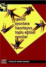 Sportif Oyunlara Hazırlayıcı Toplu Eğitsel Oyunlar