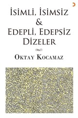 İsimli, İsimsiz & Edepli, Edepsiz Dizeler