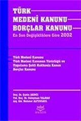 Türk Medeni Kanunu ve Borçlar Kanunu-En Son Değişikliklere Göre