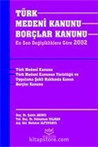 Türk Medeni Kanunu ve Borçlar Kanunu-En Son Değişikliklere Göre