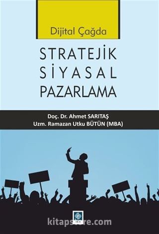 Siyasal Pazarlama Stratejik Bir Yaklaşım