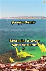 Bestesini Arayan Şarkı Sözlerim 3