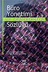 Büro Yönetimi ve Sekreterlik Sözlüğü