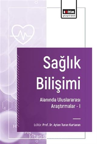 Sağlık Bilişimi Alanında Uluslararası Araştırmalar -I