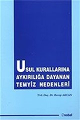 Usul Kurallarına Aykırılığa Dayanan Temyiz Nedenleri