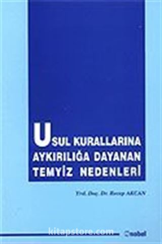 Usul Kurallarına Aykırılığa Dayanan Temyiz Nedenleri