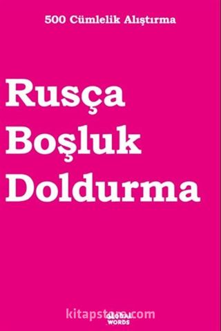 500 Cümlelik Alıştırma Rusça Boşluk Doldurma