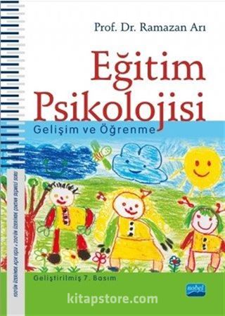 Eğitim Psikolojisi (Gelişim ve Öğrenme)/Ramazan Arı