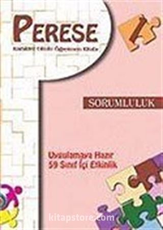 Perese: Karakter Okulu Öğretmen Kitabı 1/Sorumluluk