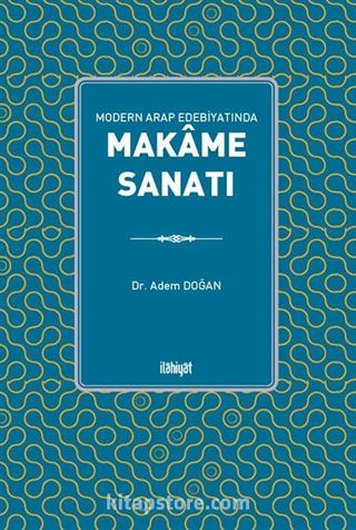 Modern Arap Edebiyatında Makame Sanatı