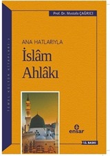 Anahatlarıyla İslam Ahlakı