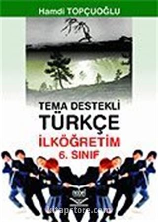 Tema Destekli Türkçe İlköğretim 6.Sınıf