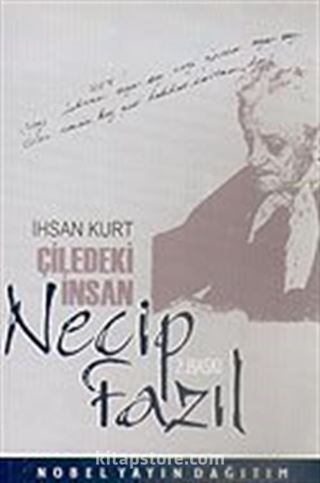 Çiledeki İnsan Necip Fazıl