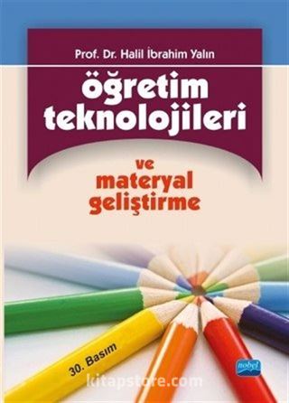 Öğretim Teknolojileri ve Materyal Geliştirme / Halil İbrahim Yalın