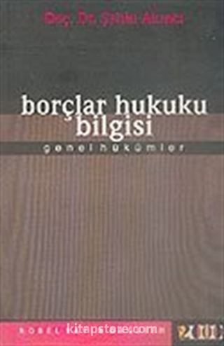 Borçlar Hukuku Bilgisi Genel Hükümler