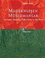 Modernleşen Müslümanlar/Nurcular, Nakşiler, Milli Görüş ve AK Parti