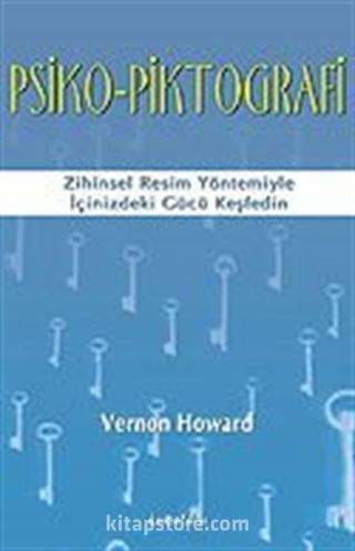 Psiko-Piktografi/Zihinsel Resim Yöntemiyle İçinizdeki Gücü Keşfedin