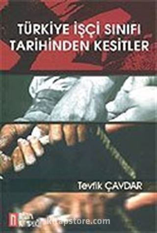 Türkiye İşçi Sınıfı Tarihinden Kesitler