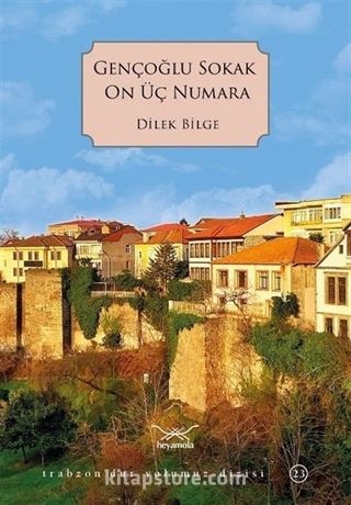 Gençoğlu Sokak On Üç Numara