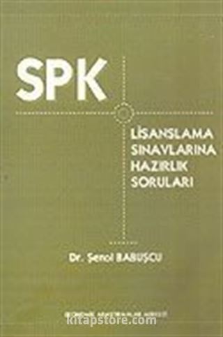 SPK Lisanslama Sınavlarına Hazırlık Soruları