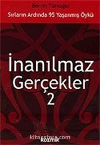 İnanılmaz Gerçekler 2: Sırların Ardında 95 Yaşanmış Öykü