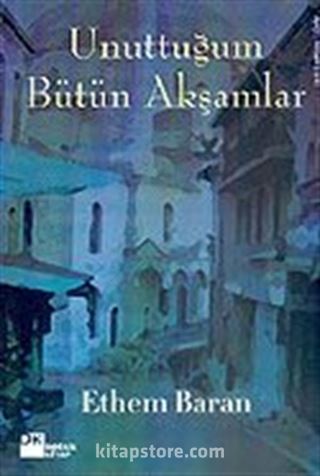 Unuttuğum Bütün Akşamlar