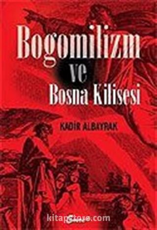 Bogomilizm ve Bosna Kilisesi