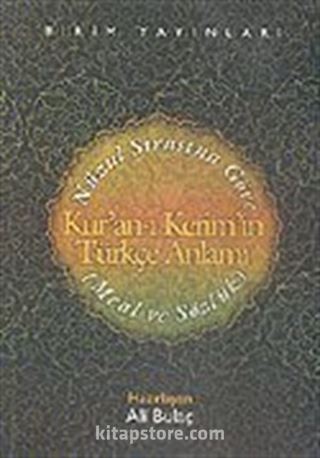 Nüzul Sırasına Göre Kur'an-ı Kerim'im Türkçe Anlamı (Meal ve Sözlük)