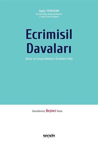Ecrimisil Davaları (Dava ve Cevap Dilekçesi Örnekleri Ekli)