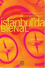 Küreselleşen İstanbul'da Bienal: Kentsel Değişim ve Festivalizm