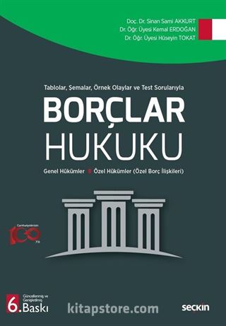 Tablolar, Şemalar, Örnek Olaylar ve Test Sorularıyla - Borçlar Hukuku