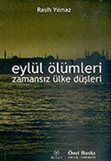 Eylül Ölümleri/Zamansız Ülke Düşleri