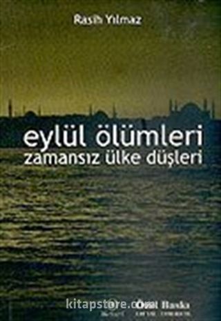 Eylül Ölümleri/Zamansız Ülke Düşleri