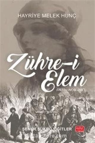 Zühre-i Elem Hayriye Melek Hunç (Metin-İnceleme)
