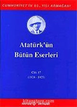 Atatürk'ün Bütün Eserleri / 17.Cilt