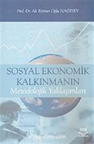 Sosyal Ekonomik Kalkınmanın Metodolojik Yaklaşımları