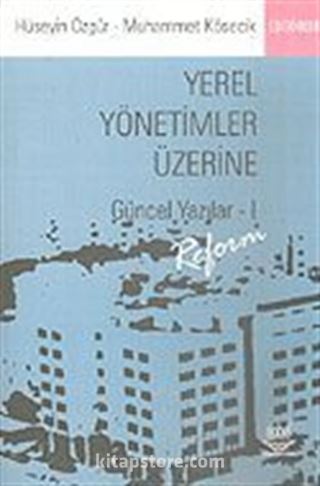 Yerel Yönetimler Üzerine Güncel Yazılar 1 / Reform