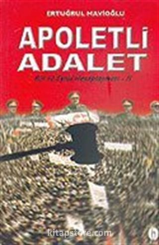 Apoletli Adalet/Bir 12 Eylül Hesaplaşması II