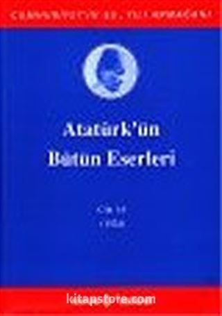 Atatürk'ün Bütün Eserleri / 16.Cilt