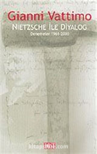 Nietzsche İle Diyalog / Denemeler 1961-2000